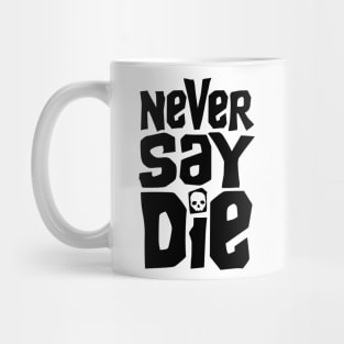 Goonies Never Say Die Mug